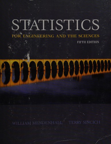 Statistics for Engineering and The Sciences