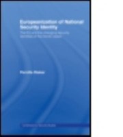 Europeanization of National Security Identity: The EU and the changing security identities of the Nordic states Cover Image