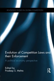 Evolution of Competition Laws and their Enforcement: A Political Economy Perspective (1st Edition) Cover Image