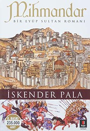 Mihmandar: Bir Eyüp Sultan Romanı  Cover Image