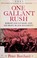 Go to record One Gallant Rush: Robert Gould Shaw and His Brave Black Re...