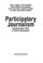 Go to record Participatory journalism : guarding open gates at online n...