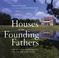 Go to record Houses of the founding fathers